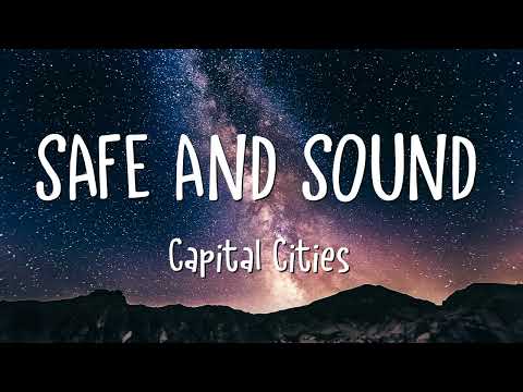 Capital Cities – Safe And Sound (Lyrics)