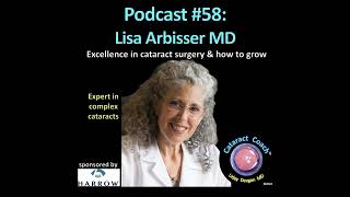 58: CataractCoach Podcast 58: Lisa Arbisser MD