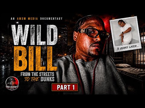 🔥 WILD BILL: FROM THE STREETS TO THE BUNKS 😳 | Part 1 #documentary #AMSMMedia #TeeMuneyLive #20v1