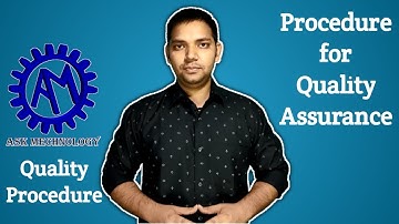 Procedure for Quality Assurance ! Quality Procedure !! ASK Mechnology !!!