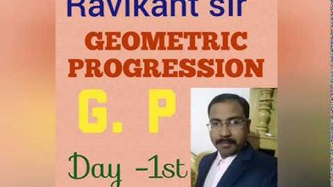 G . P  Geometric  progression  letest  video  2020