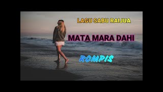 MATA MARA DAHI - ROMPIS ( lagu sabu raijua )