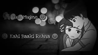Bas itna hai tumse kehna whatsapp status