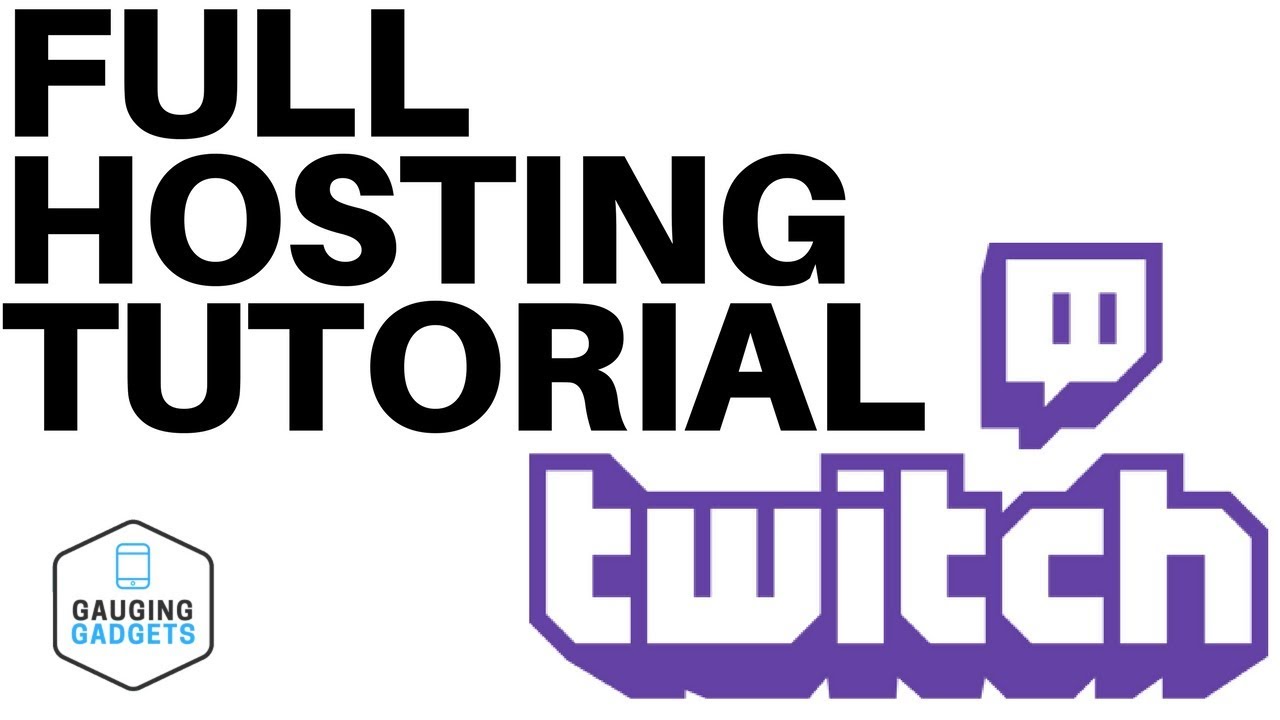 How To Host On Twitch Full Hosting Auto Hosting Tutorial Youtube