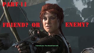 Rise Of The Tomb Raider Gameplay Walkthrough Friend Or Enemy Part 11