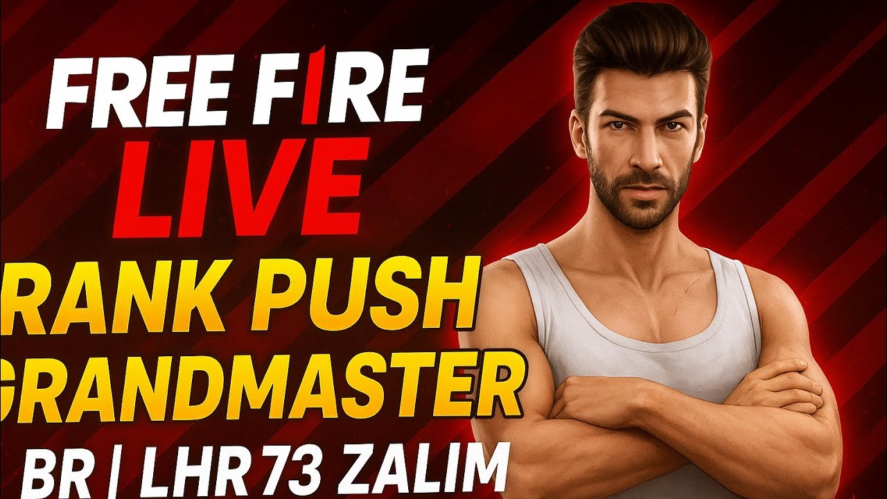 FREE FIRE LIVE RANK PUSH GRANDMASTER BR | LHR⁷³ ZALIM - YouTube
