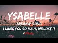 Ysabelle  i liked you so much we lost it lyrics