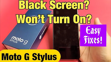 Moto G Stylus: Black Screen? Won