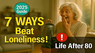 Thriving Solo After 70: 7 Science-Backed Ways to Beat Loneliness & Feel Young Again (2025 Guide)