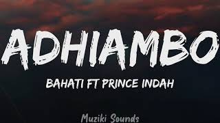 Adhiambo - Bahati FT Prince Indah (Lyrics) | Muziki Sounds