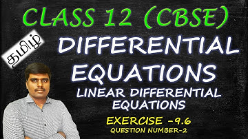 Exercise 9.6 | Q. No : 2| Differential Equations | Linear Equation | CLASS 12 (CBSE) | TAMIL |