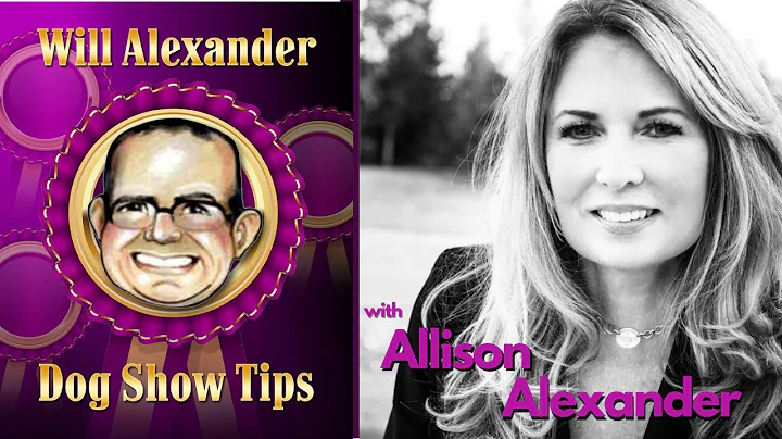 Dog Show Tips - Will Alexander Interview with Alli...
