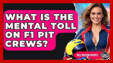 What Is The Mental Toll On F1 Pit Crews? - Pole Position Experts