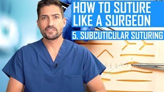 How to Suture Like a Surgeon: Subcuticular Suturing