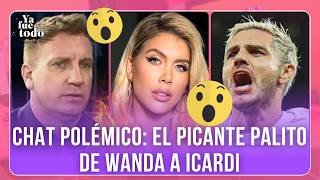 💥 ¿PALITO PARA ICARDI? LOS MENSAJES ENTRE WANDA NARA Y MAXI LÓPEZ