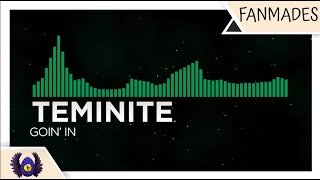 [Moombahcore] - Teminite - Goin' In [Monstercat Fanmade]