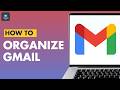 How To Organize Gmail Using Labels and Filters?