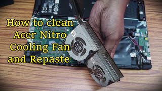 How to clean Acer Nitro Laptop Cooling Fan | Heat Sink | Thermal Paste