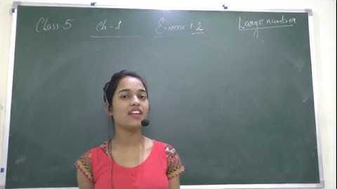 "LARGE NUMBER "CHAPTER 5 EXERCISE 1.2 CLASS 5 MATH NCERT