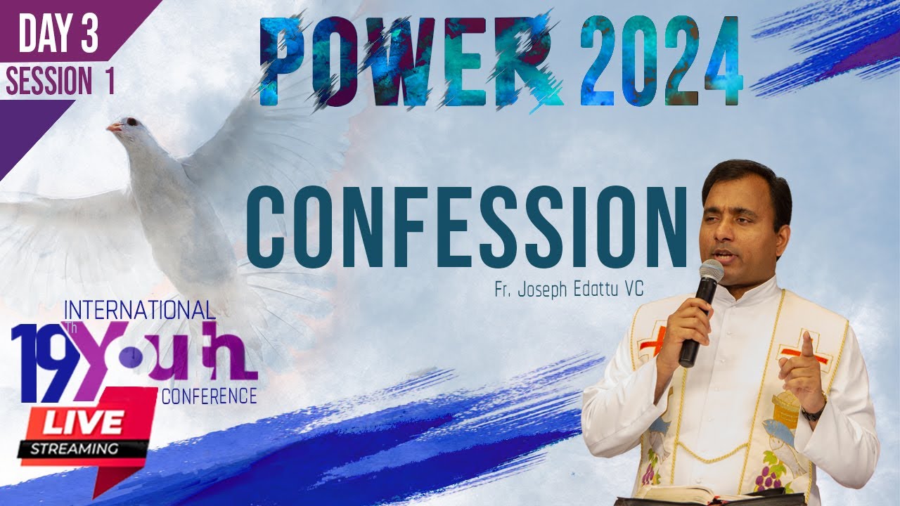 Power 2024 | Day 3 SESSION 1 | Confession - Fr Joseph Edattu ...