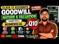 Goodwill: Nature and Valuation Class 12 Accounts | Chapter 2 TS Grewal Q10 Solution! 🔥