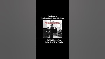 Thumbnail of Jim Reeves – Precious Lord, Take My Hand | Artist Spotlight Playlist