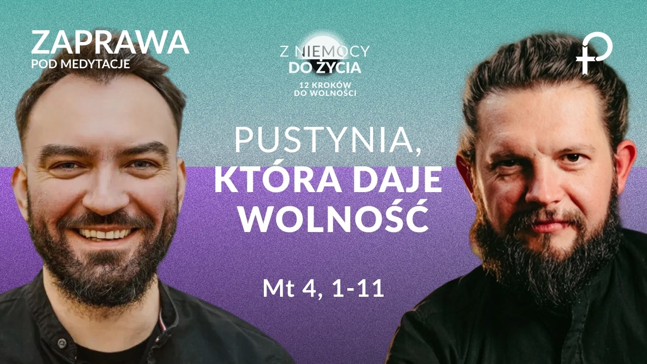 Pustynia, która daje wolność - ZAPRAWA (21.02.2026)