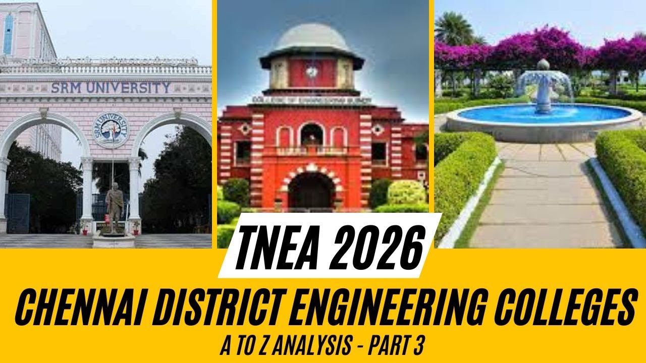 சென்னை மாவட்ட பொறியியல் கல்லூரிகள் | TNEA 2026 | A TO Z ANALYSIS | PART-3