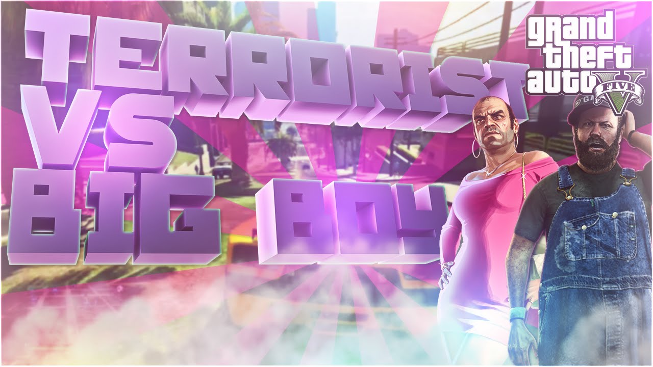 TERRORIST vs BIG BOY! - GTA 5 Funny Moments with the Squad
