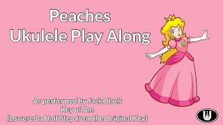 ukeplayalongs: Peaches - Jack Black - Key of Am