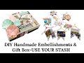 #2 DIY EMBELLISHMENTS & Gift Box - USE YOUR STASH ✂️♥️🧴