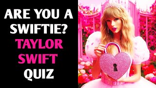 ARE YOU A SWIFTIE? TAYLOR SWIFT QUIZ Personality Test - 1 Million Tests