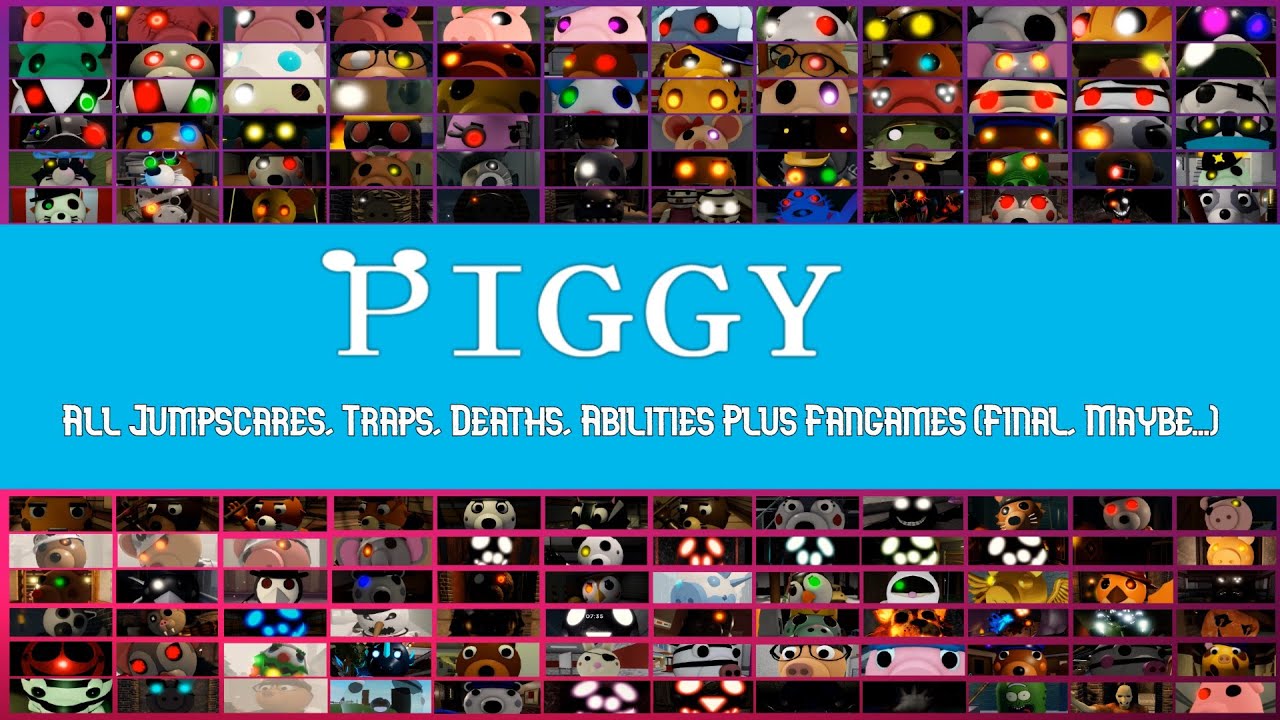 Piggy: All Jumpscares, Traps, Deaths, Abilities Plus Fangames (Final, maybe...)