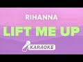 Rihanna - Lift Me Up (Karaoke)
