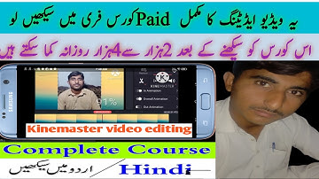KineMaster - Professional Mobile Video Editing Tutorial || Complete Video Editing Course Urdu &Hindi