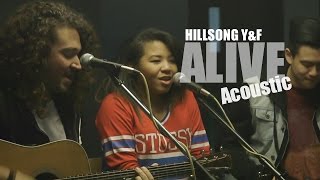 Hillsong Young And Free - Alive - Acoustic - HD - Y&F