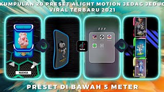 KUMPULAN 20 PRESET ALIGHT MOTION JEDAG JEDUG VIRAL TERBARU 2021 || PRESET DIBAWAH 5MB