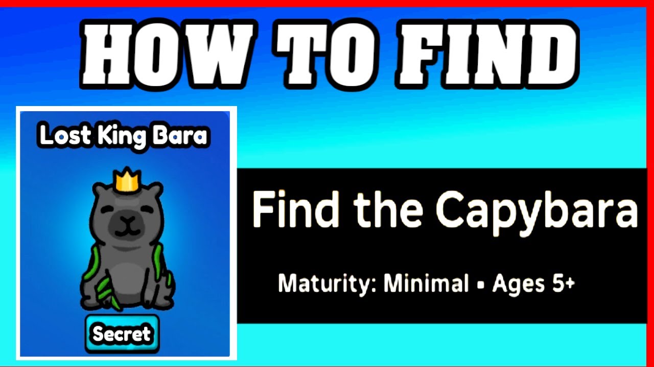 How To Find LOST KING BARA in FIND THE CAPYBARA [ROBLOX] [Update] [walkthrough]