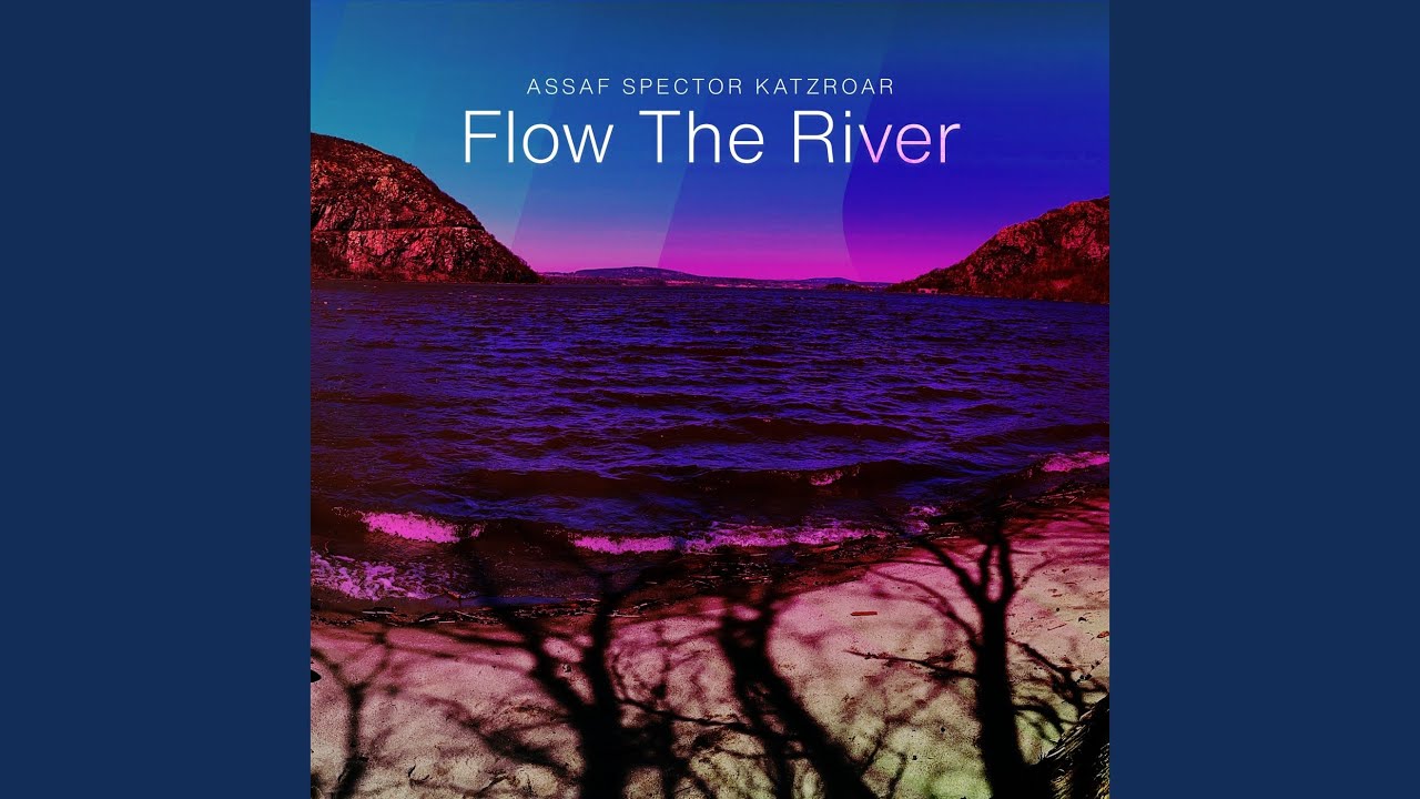 Watch Flow the River on YouTube Watch Flow the River on YouTube