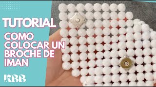 TUTORIAL | Como colocar broche de imán en una bolsa de cuentas | Magnet brooch in beaded bag