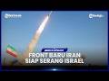 KETEGANGAN MENINGKAT USAI IRAN ANCAM SIAPKAN FRONT BARU JIKA ISRAEL NEKAT SERANG LEBANON