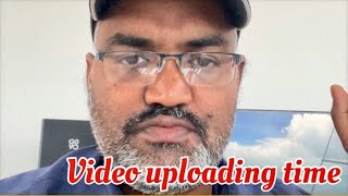 ￼Video uploading time || all tipe full hd video || my ￼youtub office room ￼￼