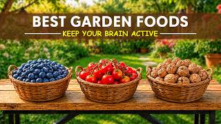 20 Garden Foods That Keep Your Brain Sharp After 50