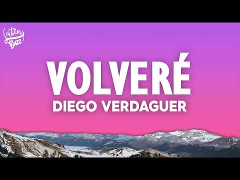 Diego Verdaguer - Volveré (Letra/Lyrics)