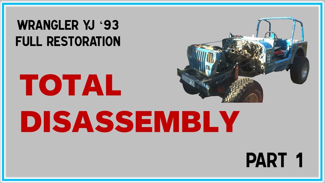 WRANGLER YJ 93 - Frame Off Restoration - Part1