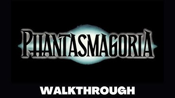 PHANTASMAGORIA Full Game Walkthrough - No Commentary Gameplay