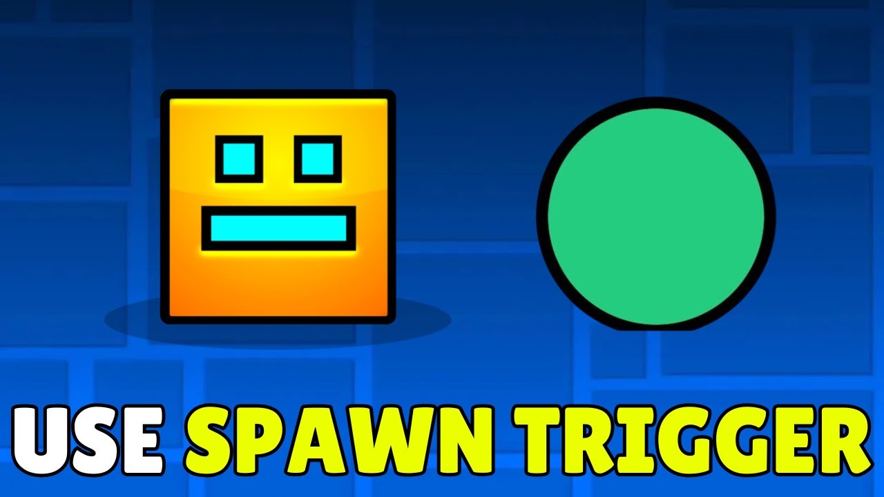 How To Use Spawn Trigger In Geometry Dash (2026) - Make Objects Appear ...