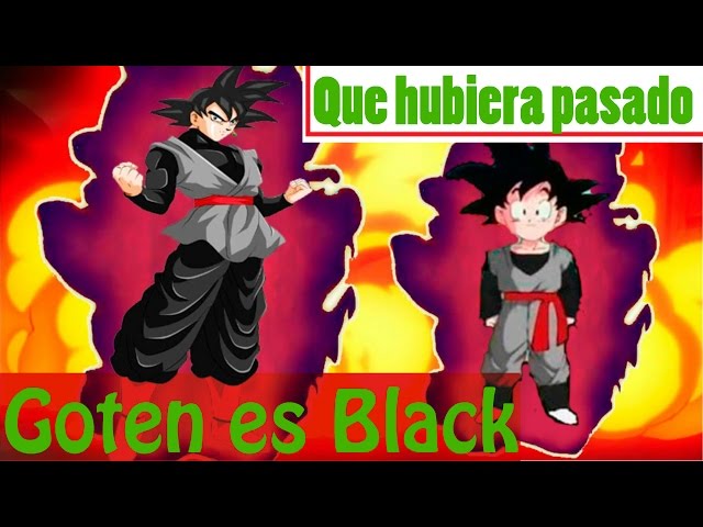 E se o Black fosse o Goten (Teoria)