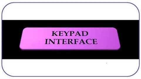 KEYPAD INTERFACING WITH 8051