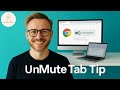 How to Unmute Tabs in Google Chrome - step by step